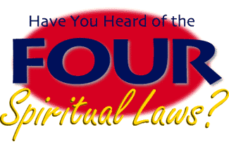 Have you heard of the FOUR Spiritual Laws?