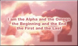I am the Alpha and the Omega the Beginning and the End the First and the Last