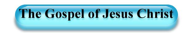 The Gospel of Jesus Christ